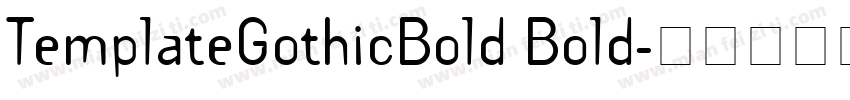 TemplateGothicBold Bold字体转换